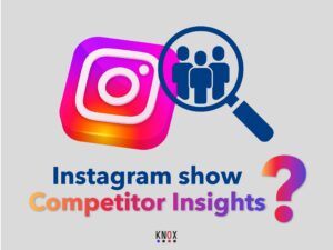 Instagram’s New Competitor Insights Tool: Is It Worth It?